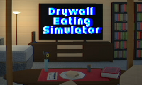 Drywall Eating Simulator! Click to see more!
